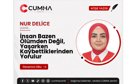 İnsan Bazen Ölümden Değil, Yaşarken Kaybettiklerinden Yorulur