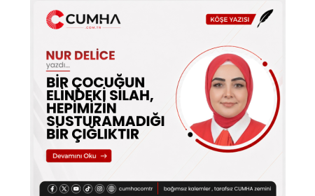 BİR ÇOCUĞUN ELİNDEKİ SİLAH, HEPİMİZİN SUSTURAMADIĞI BİR ÇIĞLIKTIR
