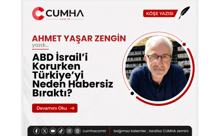 ABD İsrail’i Korurken Türkiye’yi Neden Habersiz Bıraktı?