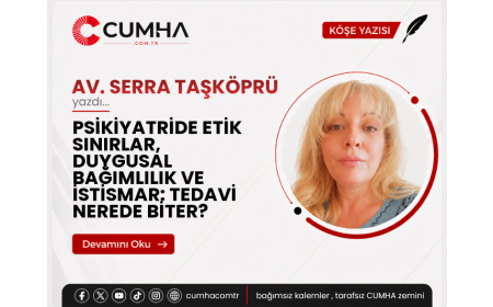 PSİKİYATRİDE ETİK SINIRLAR, DUYGUSAL BAĞIMLILIK VE İSTİSMAR: TEDAVİ NEREDE BİTER?