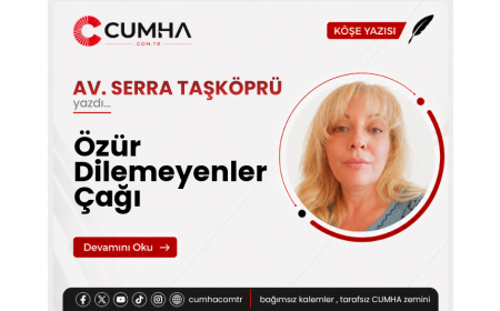 Özür Dilemeyenler Çağı