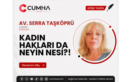KADIN HAKLARI DA NEYİN NESİ?!