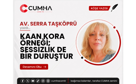KAAN KORA ÖRNEĞİ: SESSİZLİK DE BİR DURUŞTUR