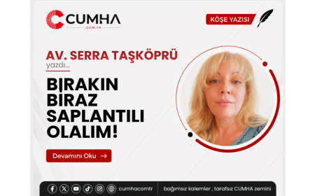 BIRAKIN BİRAZ SAPLANTILI OLALIM!