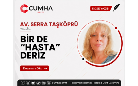 BİR DE “HASTA” DERİZ