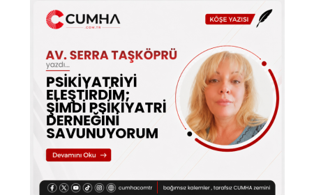 PSİKİYATRİYİ ELEŞTİRDİM; ŞİMDİ PSİKİYATRİ DERNEĞİNİ SAVUNUYORUM