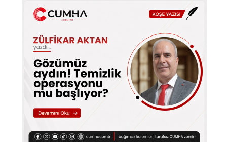 Gözümüz aydın! Temizlik operasyonu mu başlıyor?