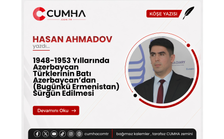 1948-1953 Yıllarında Azerbaycan Türklerinin Batı Azerbaycan’dan (Bugünkü Ermenistan) Sürgün Edilmesi
