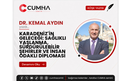 KARADENİZ'İN GELECEĞİ: SAĞLIKLI YAŞLANMA, SÜRDÜRÜLEBİLİR ŞEHİRLER VE İNSAN ODAKLI DİPLOMASİ