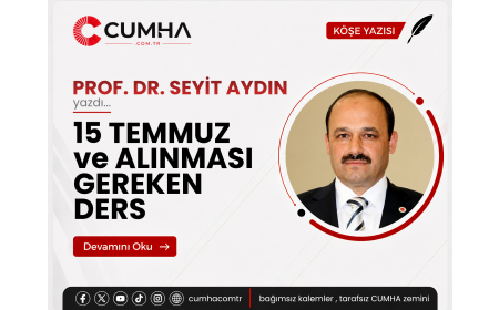 15 TEMMUZ ve ALINMASI GEREKEN DERS