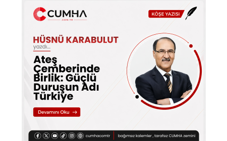 Ateş Çemberinde Birlik: Güçlü Duruşun Adı Türkiye