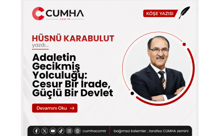 Adaletin Gecikmiş Yolculuğu: Cesur Bir İrade, Güçlü Bir Devlet