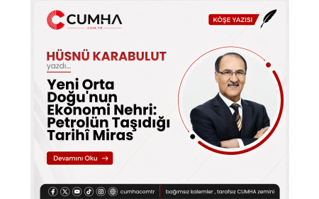 Yeni Orta Doğu'nun Ekonomi Nehri: Petrolün Taşıdığı Tarihî Miras