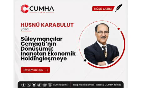 Süleymancılar Cemaati’nin Dönüşümü: İnançtan Ekonomik Holdingleşmeye
