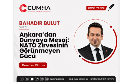 Ankara’dan Dünyaya Mesaj: NATO Zirvesinin Görünmeyen Gücü