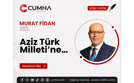 Aziz Türk Milleti’ne…