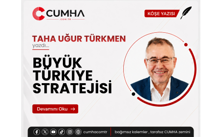 BÜYÜK TÜRKİYE STRATEJİSİ