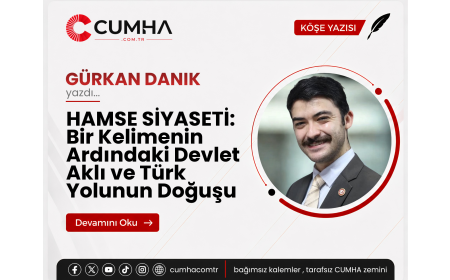 HAMSE SİYASETİ: Bir Kelimenin Ardındaki Devlet Aklı ve Türk Yolunun Doğuşu