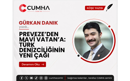 PREVEZE’DEN MAVİ VATAN’A: TÜRK DENİZCİLİĞİNİN YENİ ÇAĞI