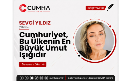 Cumhuriyet, Bu Ülkenin En Büyük Umut Işığıdır