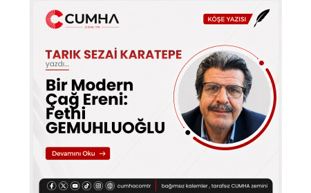 Bir Modern Çağ Ereni: Fethi GEMUHLUOĞLU
