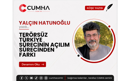 TERÖRSÜZ TÜRKİYE SÜRECİNİN AÇILIM SÜRECİNDEN FARKI