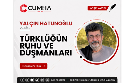 TÜRKLÜĞÜN RUHU  VE DÜŞMANLARI