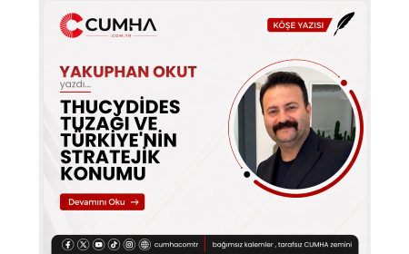 THUCYDİDES TUZAĞI VE TÜRKİYE'NİN STRATEJİK KONUMU