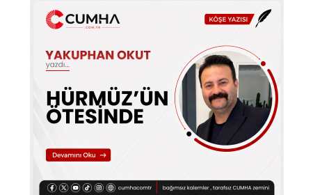 HÜRMÜZ’ÜN ÖTESİNDE