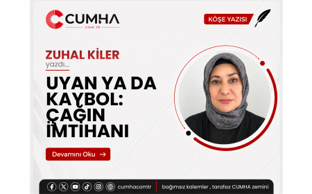 UYAN YA DA KAYBOL: ÇAĞIN İMTİHANI