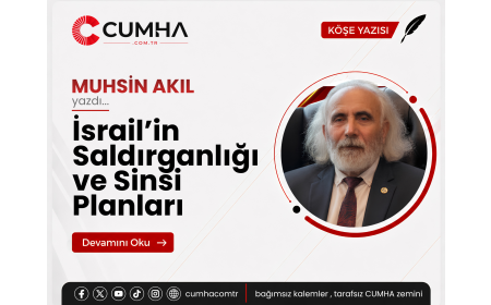 İsrail’in Saldırganlığı ve Sinsi Planları
