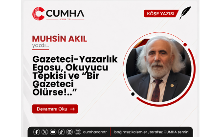 Gazeteci-Yazarlık Egosu, Okuyucu Tepkisi ve “Bir Gazeteci Ölürse!..”