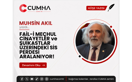 FAİL-İ MEÇHUL CİNAYETLER ve SUİKASTLAR ÜZERİNDEKİ SİS PERDESİ ARALANIYOR!