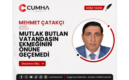 MUTLAK BUTLAN VATANDAŞIN EKMEĞİNİN ÖNÜNE GEÇEMEDİ