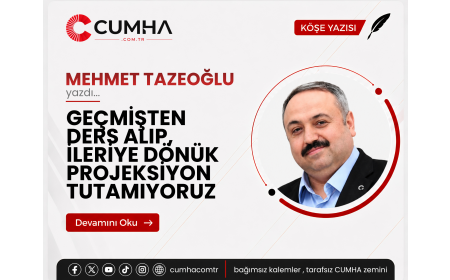 GEÇMİŞTEN DERS ALIP, İLERİYE DÖNÜK PROJEKSİYON TUTAMIYORUZ