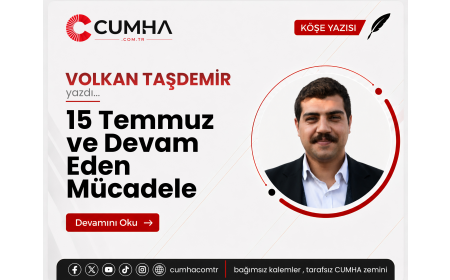 15 Temmuz ve Devam Eden Mücadele
