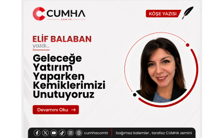 Geleceğe Yatırım Yaparken Kemiklerimizi Unutuyoruz