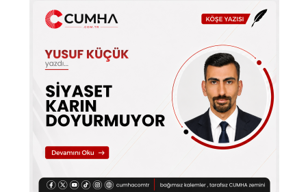 SİYASET KARIN DOYURMUYOR