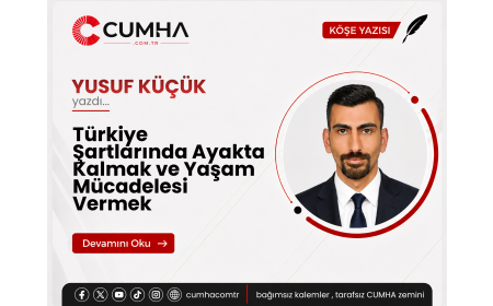 Türkiye Şartlarında Ayakta Kalmak ve Yaşam Mücadelesi Vermek