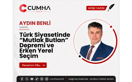 Türk Siyasetinde “Mutlak Butlan” Depremi ve Erken Yerel Seçim