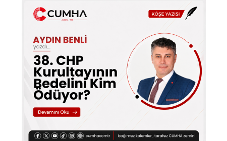 38. CHP Kurultayının Bedelini Kim Ödüyor?