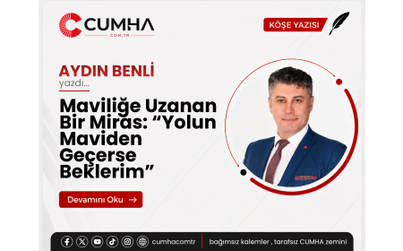 Maviliğe Uzanan Bir Miras: “Yolun Maviden Geçerse Beklerim”