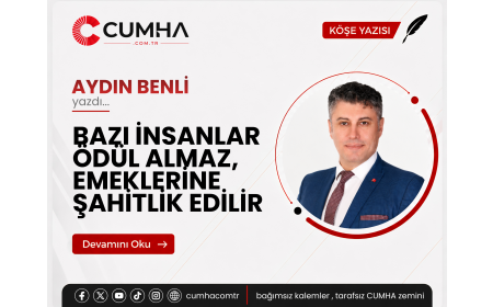 BAZI İNSANLAR ÖDÜL ALMAZ, EMEKLERİNE ŞAHİTLİK EDİLİR
