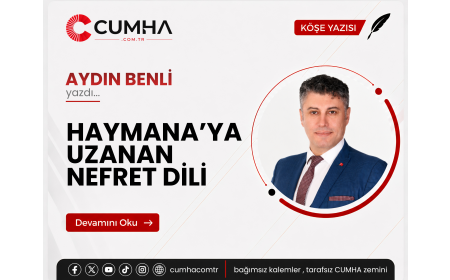 HAYMANA’YA UZANAN NEFRET DİLİ