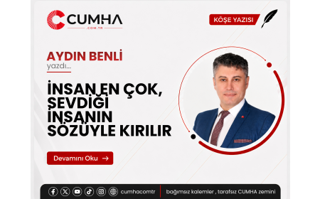 İNSAN EN ÇOK, SEVDİĞİ İNSANIN SÖZÜYLE KIRILIR