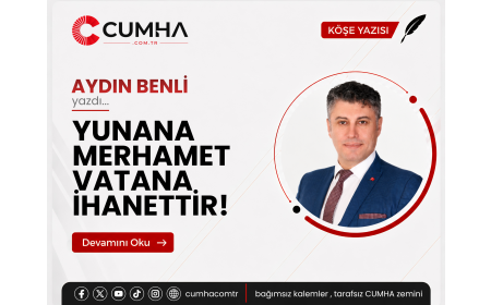 YUNANA MERHAMET VATANA İHANETTİR!