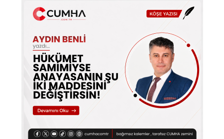 HÜKÜMET SAMİMİYSE ANAYASANIN ŞU İKİ MADDESİNİ DEĞİŞTİRSİN!