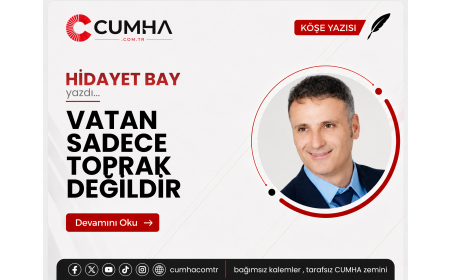 VATAN SADECE TOPRAK DEĞİLDİR
