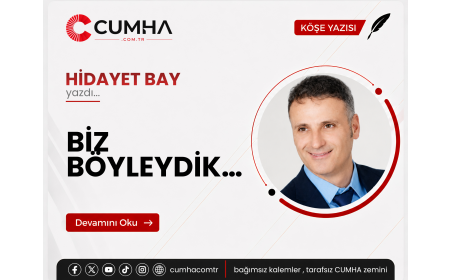BİZ BÖYLEYDİK…