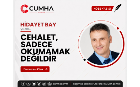 CEHALET, SADECE OKUMAMAK DEĞİLDİR